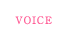 VOICE